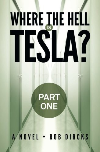 Stream Where the Hell Is Tesla by Rob Dircks