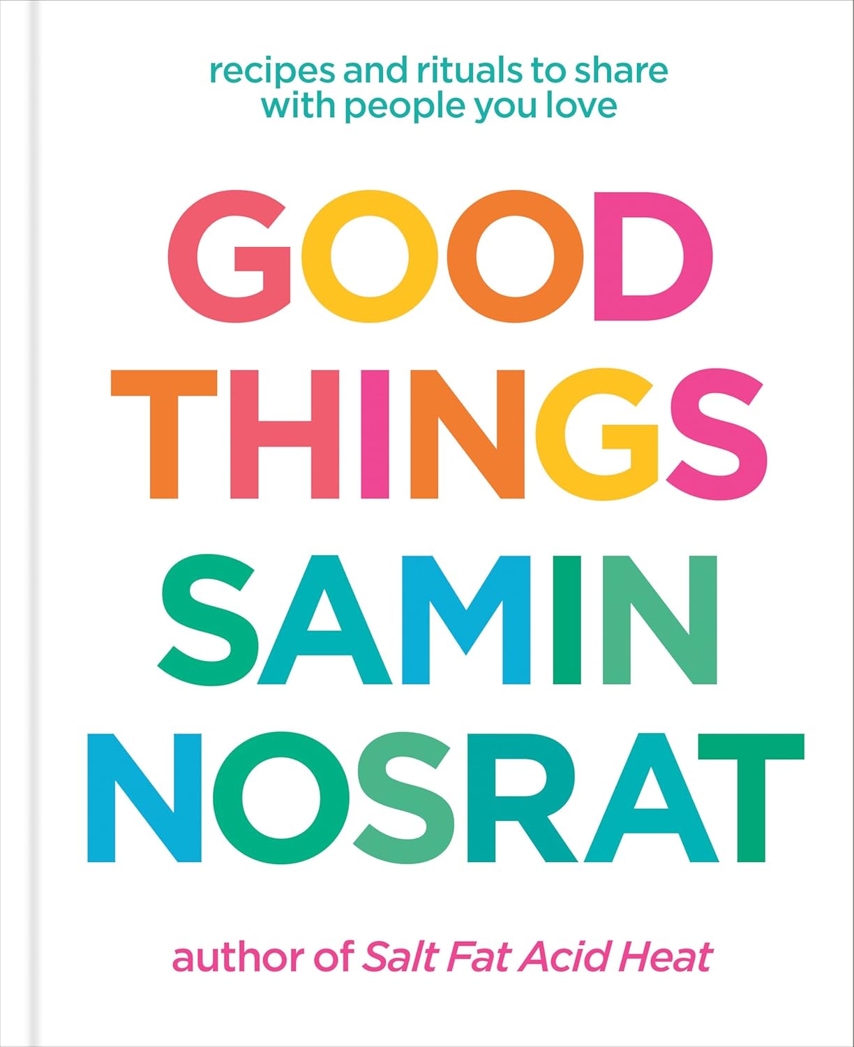 Good Things: Recipes and Rituals to Share with People You Love — Narrated Edition