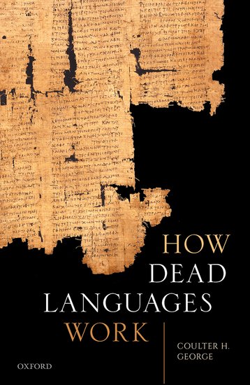 Free Audiobook: How Dead Languages Work by Coulter H. George