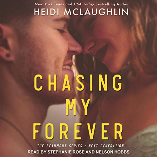 Chasing My Forever (Beaumont Series: Next Generation) — Narrated Edition