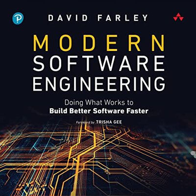 Modern Software Engineering: Doing What Works to Build Better Software Faster – Full Audiobook