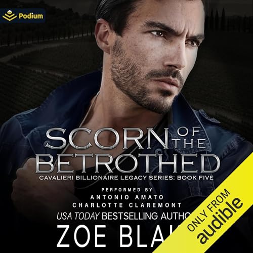 Stream Scorn of the Betrothed (Cavalieri Billionaire Legacy Series) by Zoe Blake