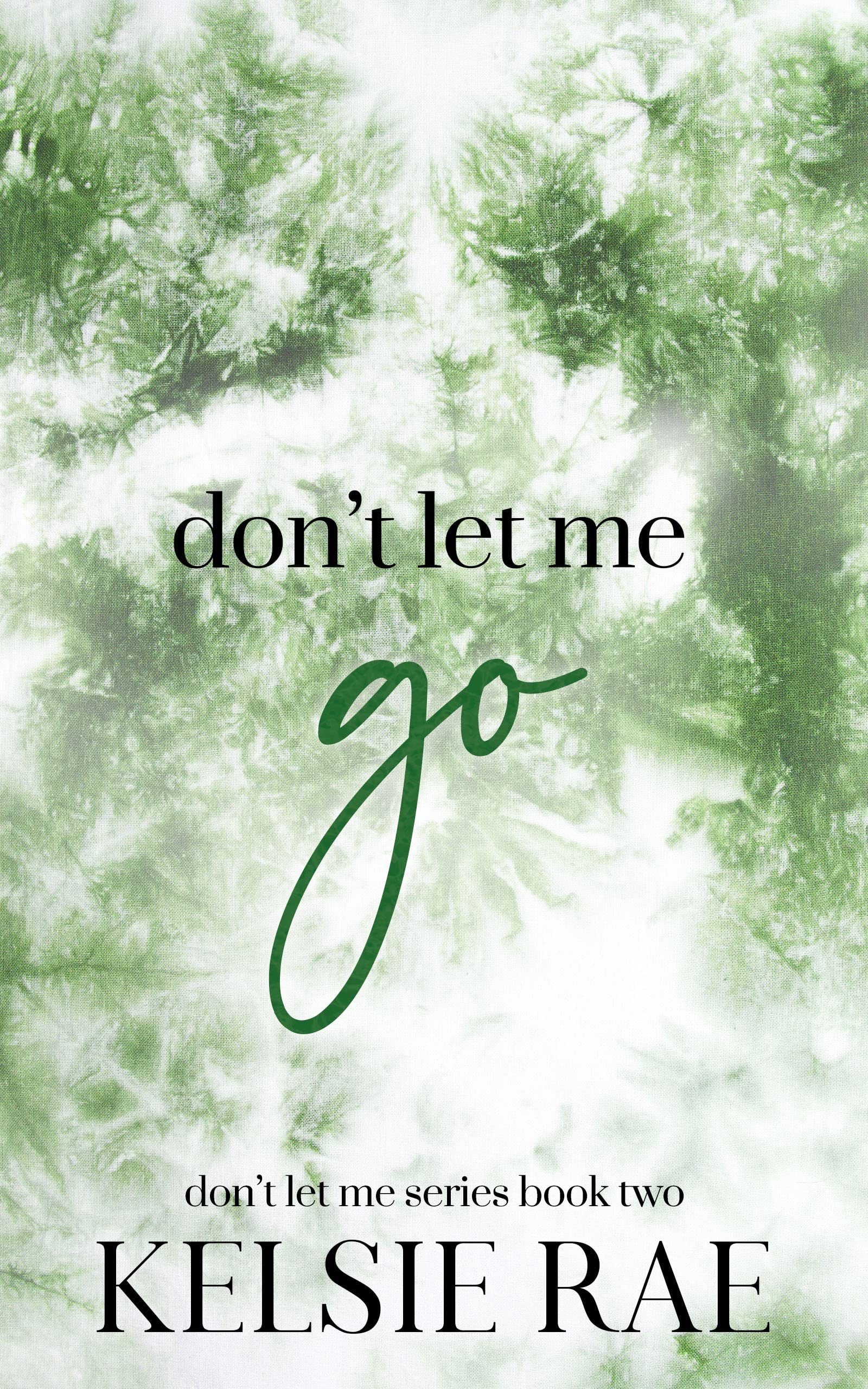 Don’t Let Me Go