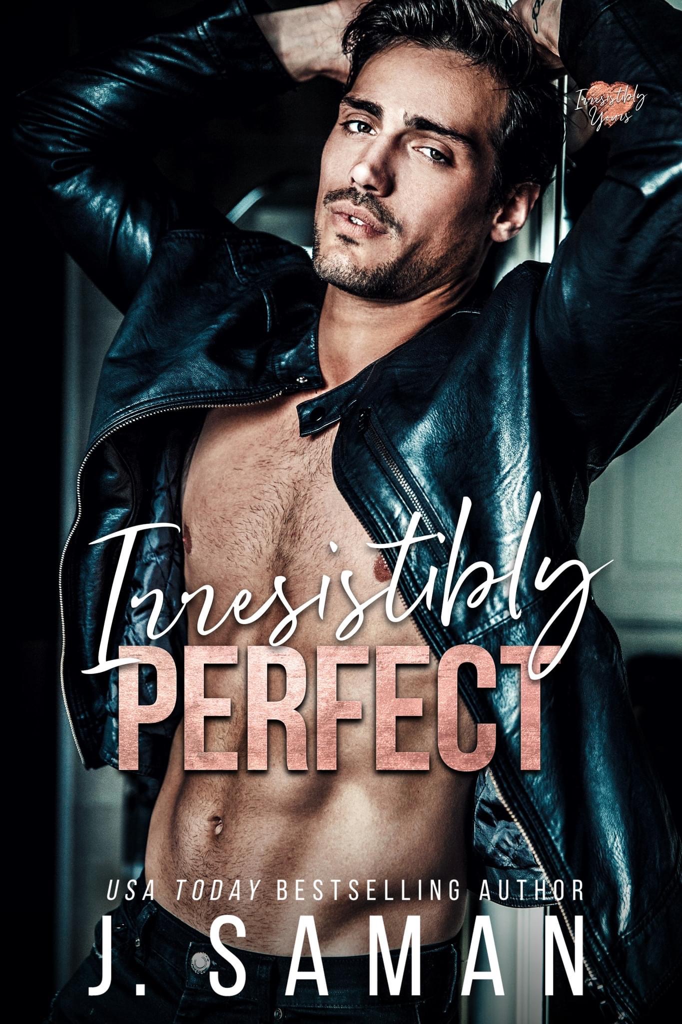Irresistibly Perfect by J. Saman (Audiobook)
