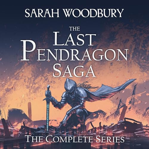 Stream The Last Pendragon Saga: The Complete Series by Sarah Woodbury