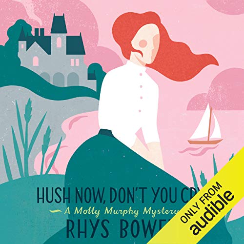 Hush Now Don’t You Cry (Molly Murphy Mysteries) – Full Audiobook