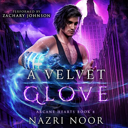 Free Audiobook: A Velvet Glove (Arcane Hearts) by Nazri Noor