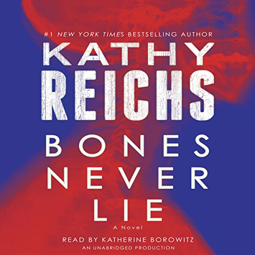 Bones Never Lie (A Temperance Brennan Novel) — Narrated Edition