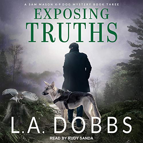 Exposing Truths (Sam Mason Mysteries) (L. A. Dobbs)