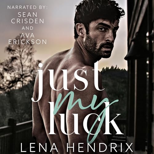 Just My Luck (Kings Family) (Lena Hendrix)