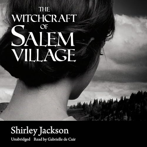 The Witchcraft of Salem Village Audiobook