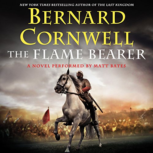 Stream The Flame Bearer (Last Kingdom (formerly Saxon Tales)) by Bernard Cornwell