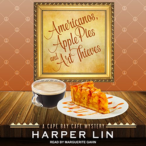 Americanos, Apple Pies, and Art Thieves (Cape Bay Cafe Mystery) (Harper Lin)