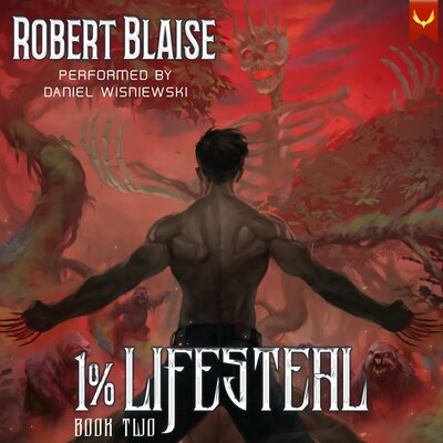 1% Lifesteal, Volume 2 by Robert Blaise (Audiobook)