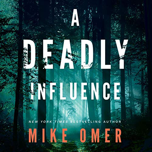 Free Audiobook: A Deadly Influence (Abby Mullen Thrillers) by Mike Omer