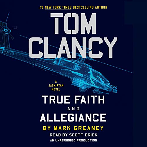 Tom Clancy True Faith and Allegiance by Mark Greaney (Audiobook)