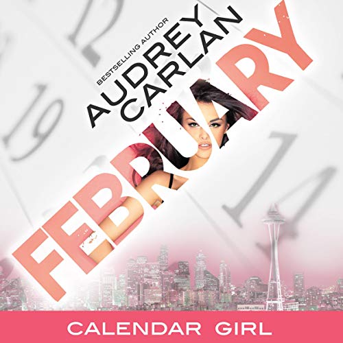 February (Calendar Girl) (Audrey Carlan)