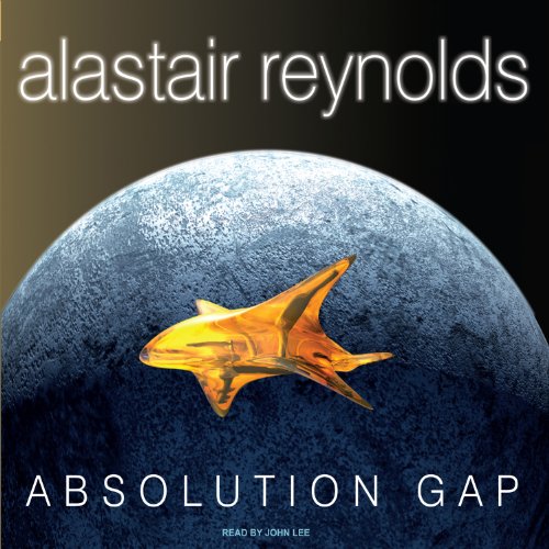 Absolution Gap (Revelation Space) — Narrated Edition