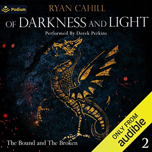 Of Darkness and Light (Bound and the Broken) (Ryan Cahill)