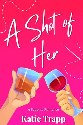 A Shot of Her (Katie Trapp)
