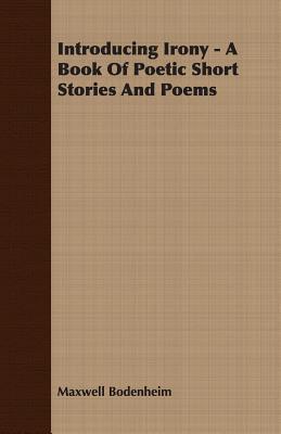 Introducing Irony – A Book Of Poetic Short Stories And Poems — Narrated Edition