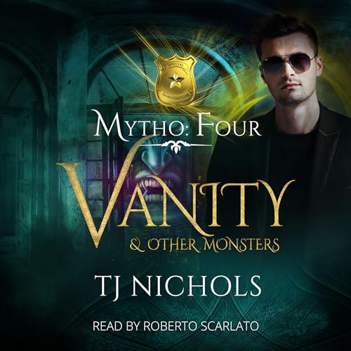 Vanity and Other Monsters (Mytho Investigations) Audiobook