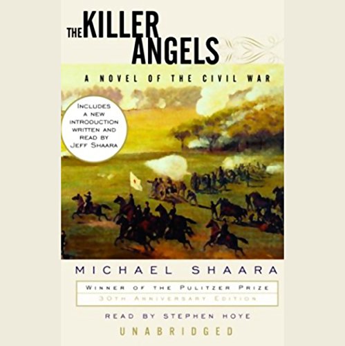 Stream The Killer Angels (Civil War Trilogy) by Michael Shaara