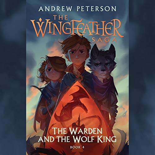 The Warden and the Wolf King (The Wingfeather Saga) – Full Audiobook