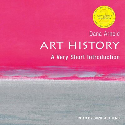 Art History (2nd Edition): A Very Short Introduction (Dana Arnold)