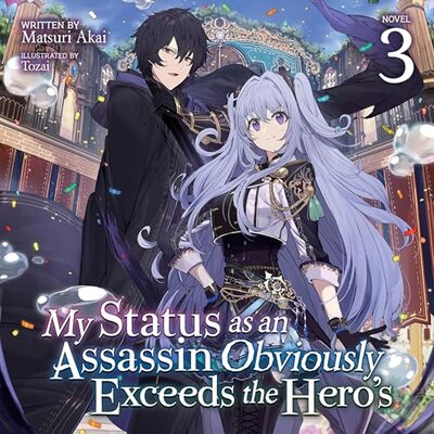 My Status as an Assassin Obviously Exceeds the Hero’s, Vol. 03 – Full Audiobook