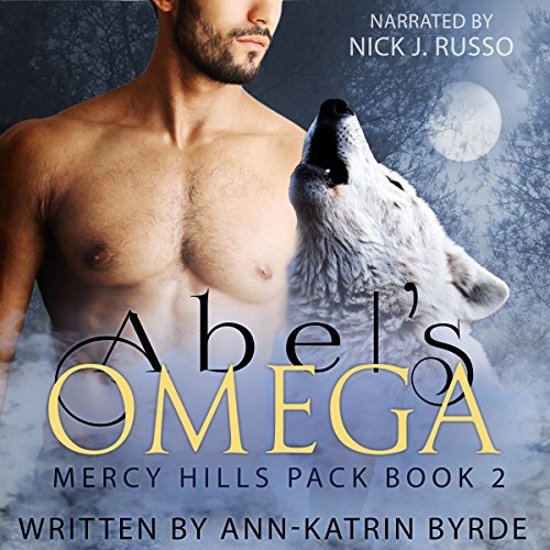 Abel’s Omega (Mercy Hills Pack) Audiobook