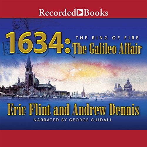 1634: The Galileo Affair (1632: Ring of Fire) — Narrated Edition