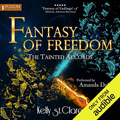 Free Audiobook: Fantasy of Freedom (The Tainted Accords) by Kelly St. Clare