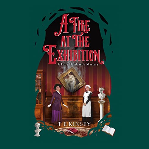 A Fire at the Exhibition (A Lady Hardcastle Mystery) — Narrated Edition