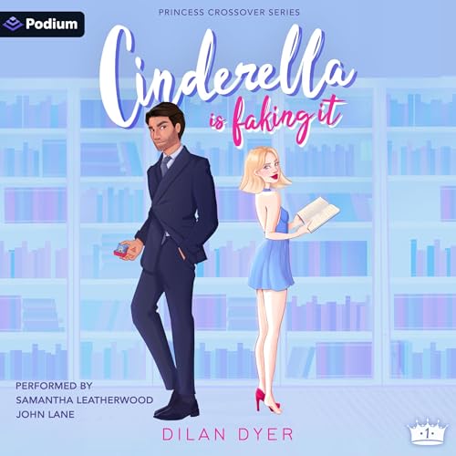 Listen to Cinderella Is Faking It (Princess Crossover Series)