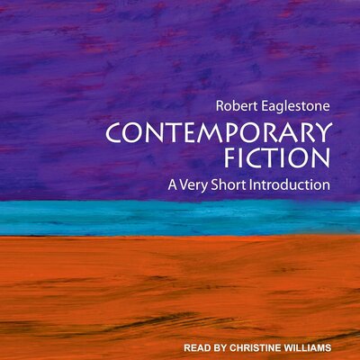 Contemporary Fiction: A Very Short Introduction – Full Audiobook