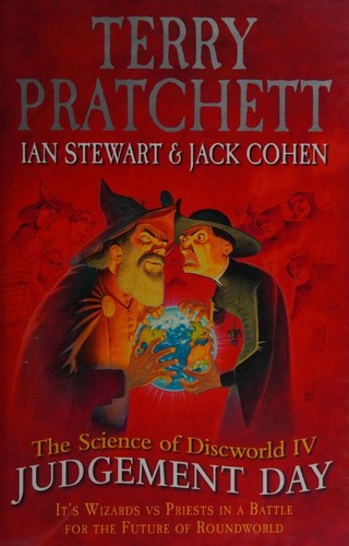 Listen to Terry Pratchett, Ian Stewart & Jack Cohen – The Science of Discworld IV Judgement Day