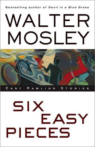 Six Easy Pieces (Easy Rawlins)