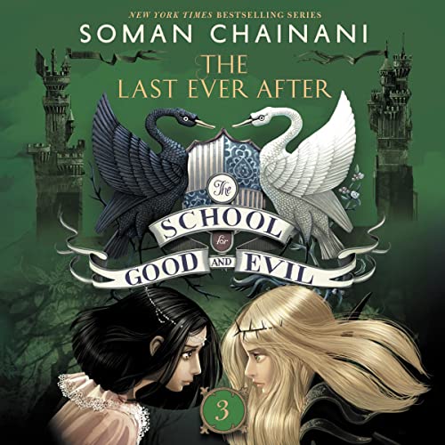 Stream The School for Good and Evil 3: The Last Ever After by Soman Chainani