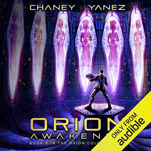 Orion Awakened (Orion Colony) (Jonathan Yanez, J. N. Chaney)
