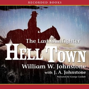 Hell Town-The Last Gunfighter Audiobook