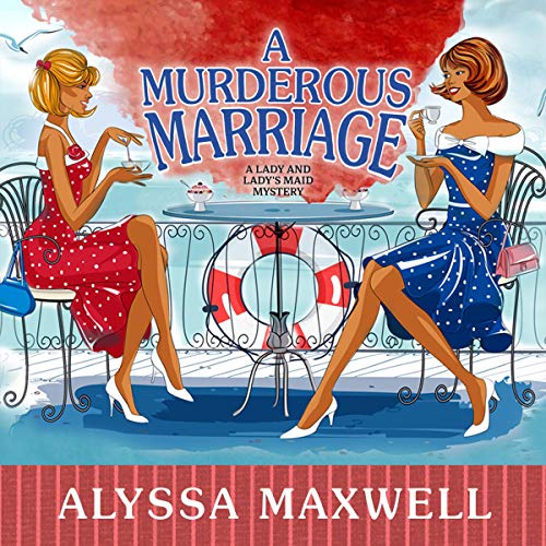 Stream A Murderous Marriage (Lady and Lady’s Maid) by Alyssa Maxwell