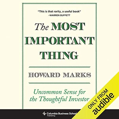 Howard Marks: The Most Important Thing – Uncommon Sense for The Thoughtful Investor