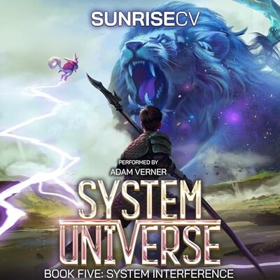 Free Audiobook: System Interference System Universe, Book 5 by SunriseCV