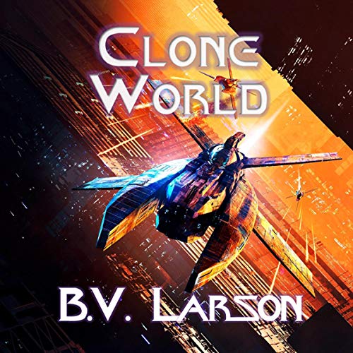 Clone World (Undying Mercenaries) (B.V. Larson)