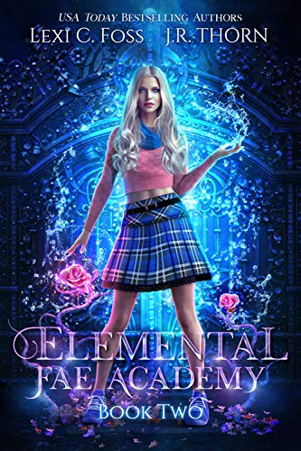 Lexi C. Foss: Elemental Fae Academy: Book Two
