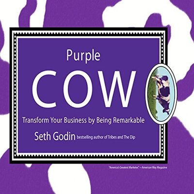 Stream Purple Cow Transform Your Business by Being Remarkable by Seth Godin