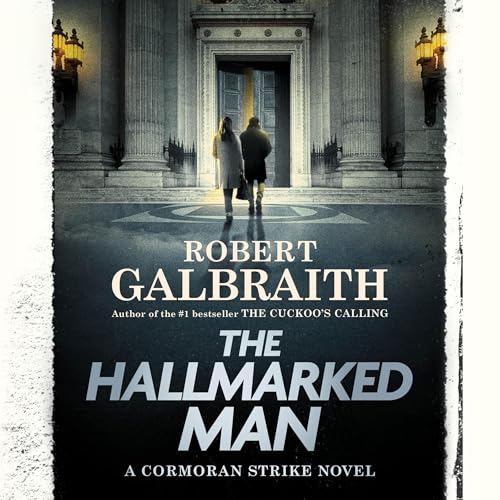 Free Audiobook: The Hallmarked Man (A Cormoran Strike Novel) by Robert Galbraith