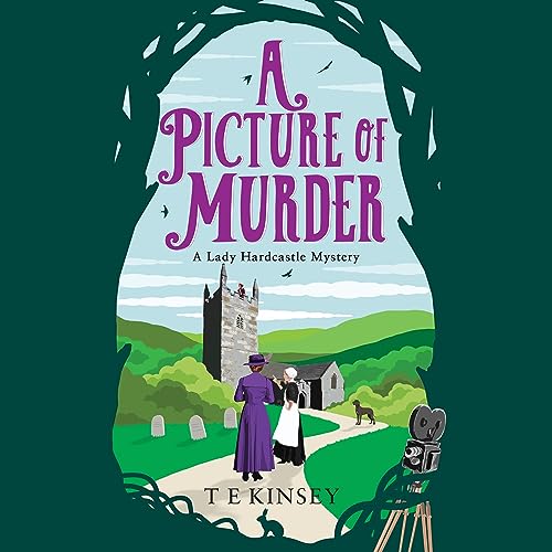 A Picture of Murder (A Lady Hardcastle Mystery) by T E Kinsey (Audiobook)