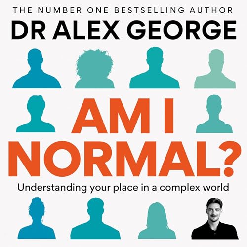 Stream Am I Normal? Understanding your place in a complex world by Alex George